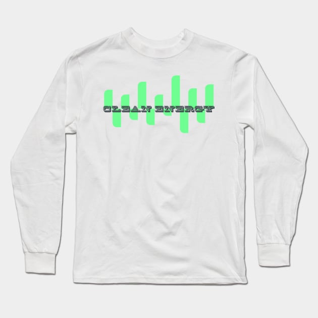 Clean Energy | Conservationist Long Sleeve T-Shirt by Leo Stride